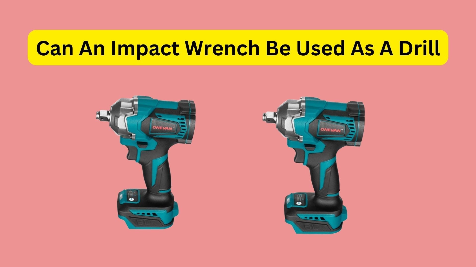 Can an Impact Wrench Be Used As a Drill