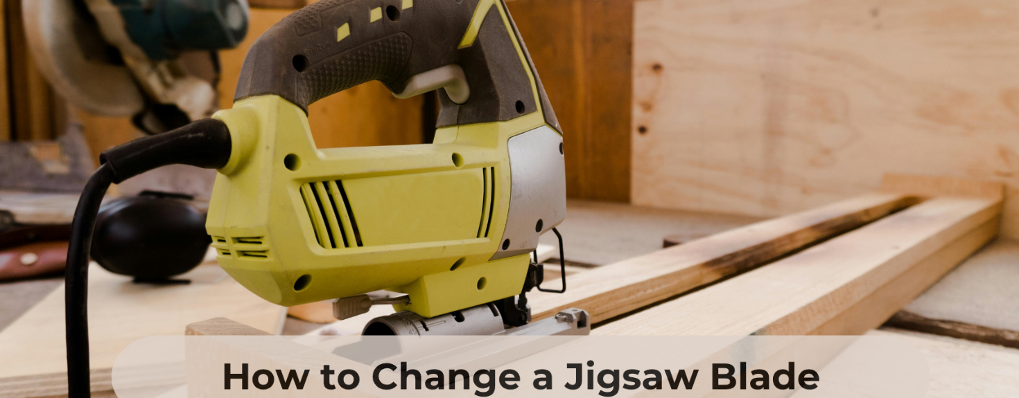 How to Change a Jigsaw Blade