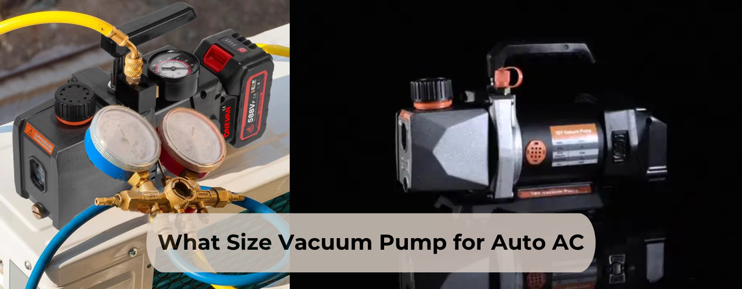 What Size Vacuum Pump for Auto AC