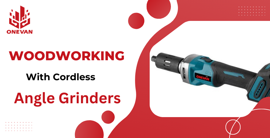 Innovative Woodworking: How to Cut Wood with a Cordless Angle Grinder