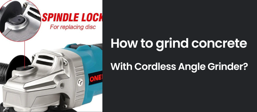 How to Grind Concrete with an Angle Grinder?