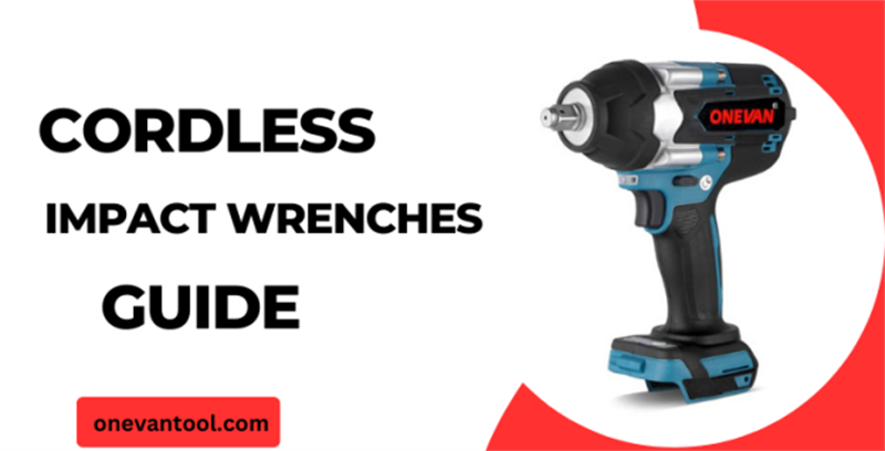 A Guide to Cordless Impact Wrenches for Every Task