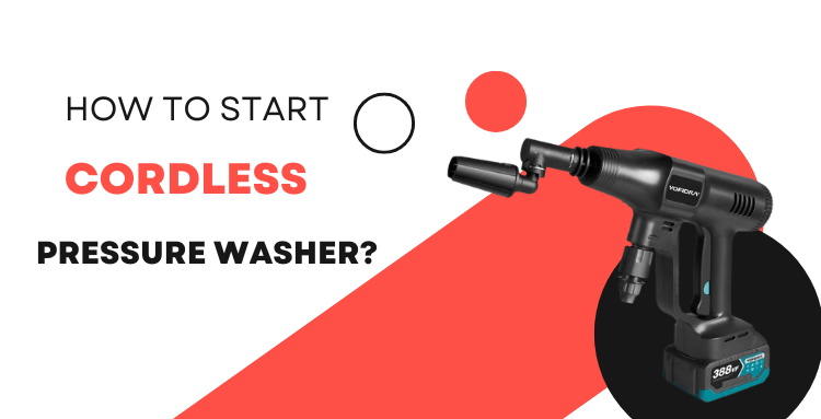 How to Start a Cordless Pressure Washer