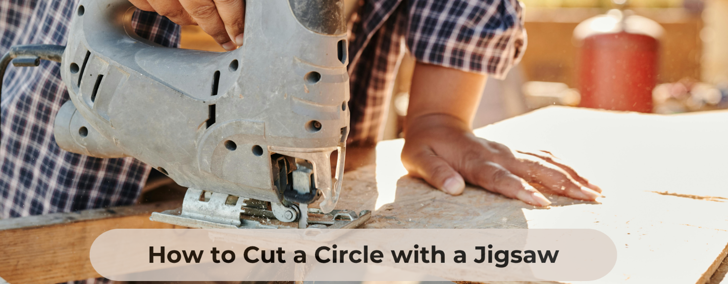 How to Cut a Circle with a Jigsaw