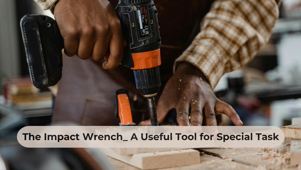 The Impact Wrench: A Useful Tool for Many Tasks