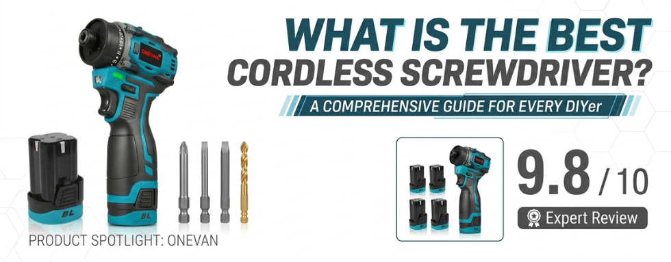 What Is the Best Cordless Screwdriver