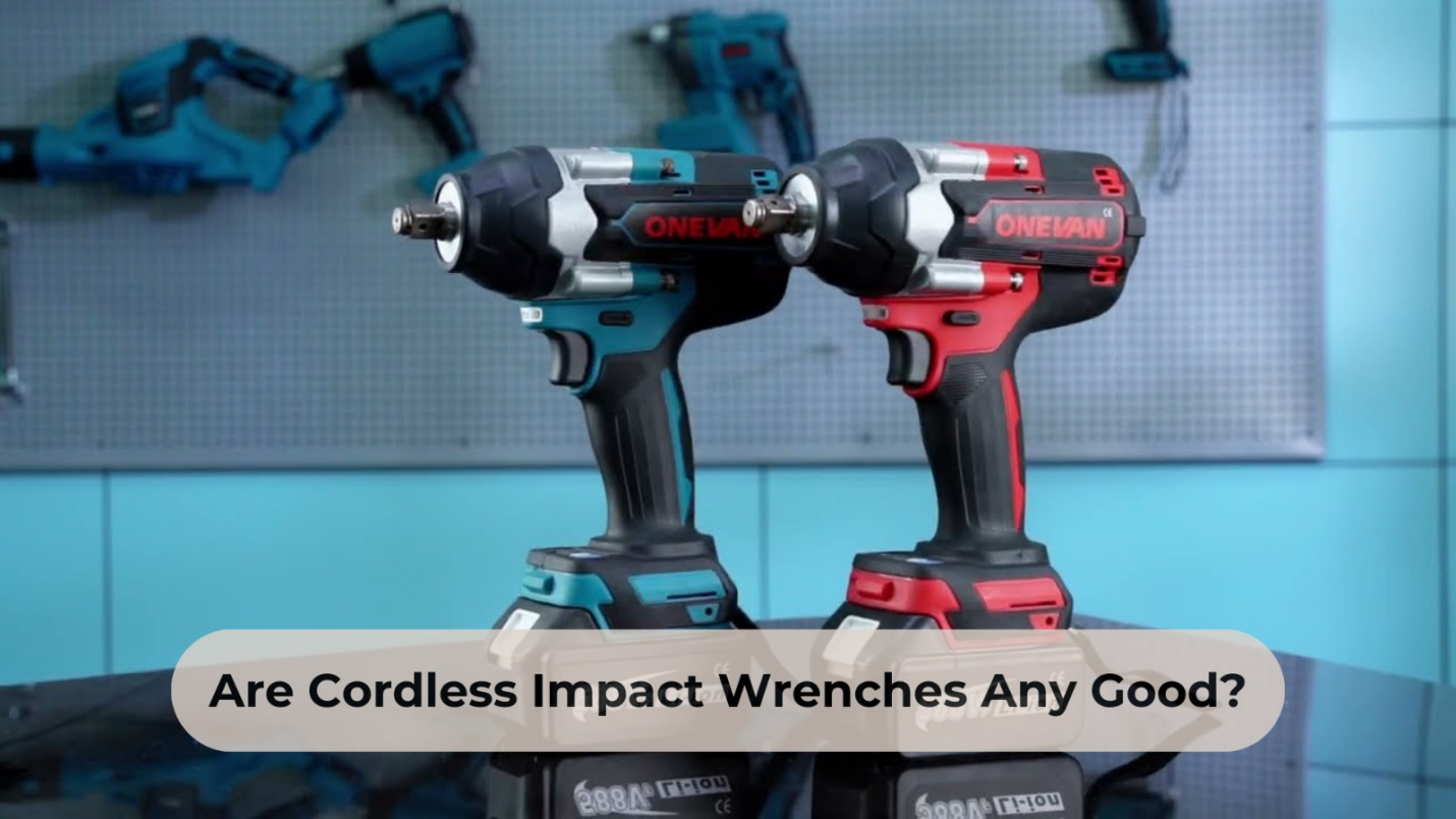 Are Cordless Impact Wrenches Any Good?